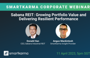 Smartkarma Corporate Webinar – Sabana REIT: Growing Portfolio Value and Delivering Resilient Performance