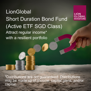 Attractive, Adaptable, Affordable: Triple A Magnetism of A Short Duration Bond ETF – Presented by Lion Global Investors